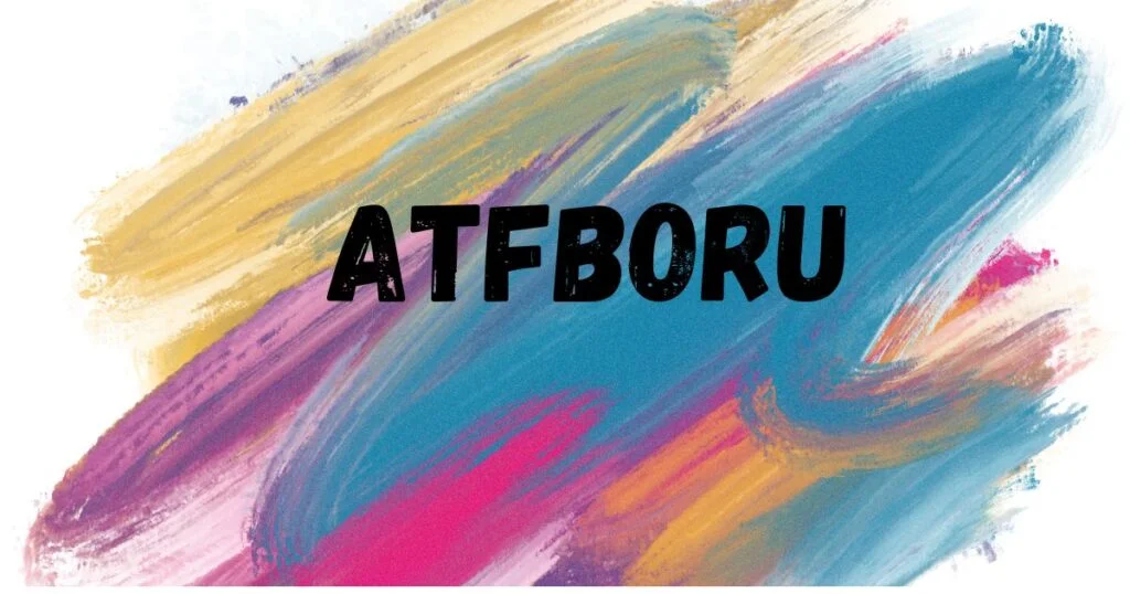 The Story Behind Atfboru